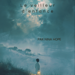 Illustration de couverture du roman Le veilleur d’enfance de Nina Hope, un conte grave et poétique.